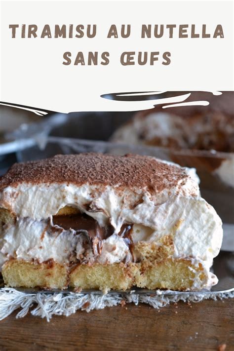 Tiramisu Au Nutella Sans Ufs Pr T En Minutes Ma P Tisserie