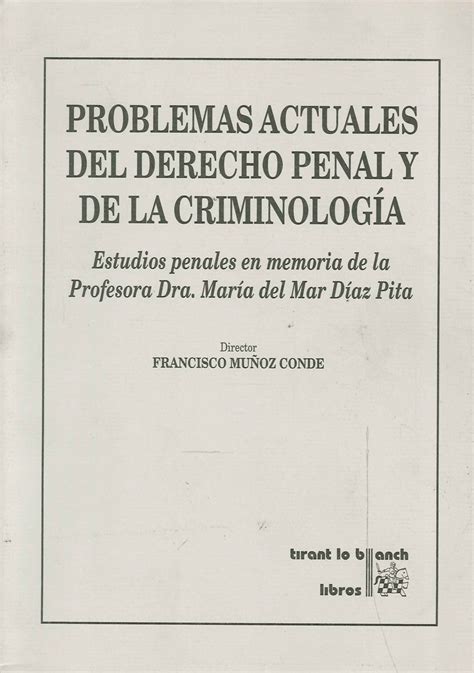 Problemas Actuales Del Derecho Penal Y De La Criminología Ediciones