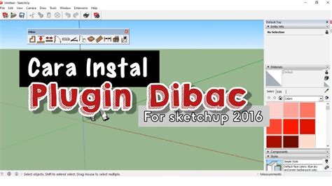 Instal Plugin Di Sketchup Plugin Dibac 1001 Bit Tool Sketchup