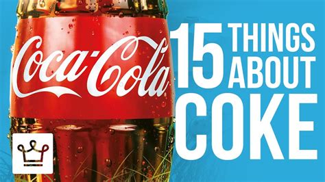 Things You Didn T Know About Coca Cola Youtube