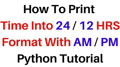 Python Datetime Format 12 24 HRS And AM PM Strftime YouTube