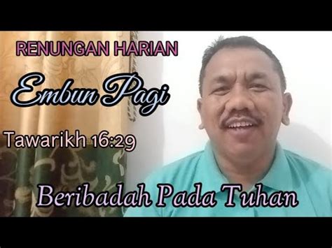 Renungan Harian Embun Pagi I Tawarikh Beribadah Kepada Tuhan