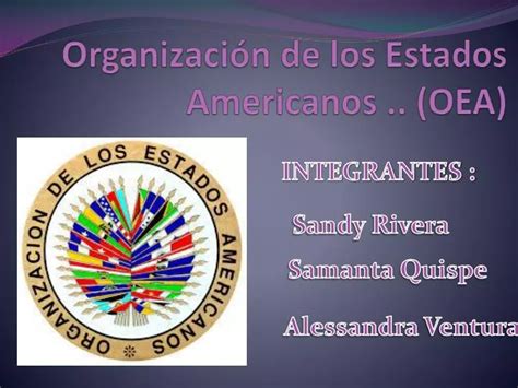 Ppt Organizaci N De Los Estados Americanos Oea Powerpoint