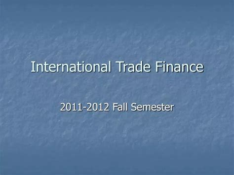 PPT International Trade Finance PowerPoint Presentation Free