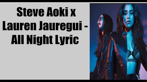 Steve Aoki X Lauren Jauregui All Night Lyrics Youtube