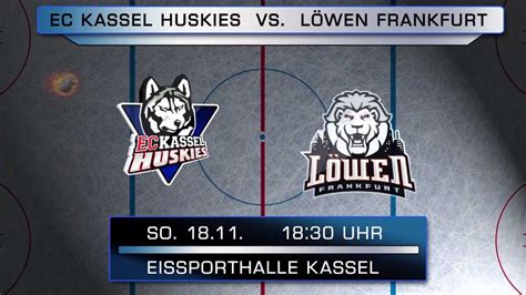 Spielank Ndigung Ec Kassel Huskies Vs L Wen Frankfurt Youtube