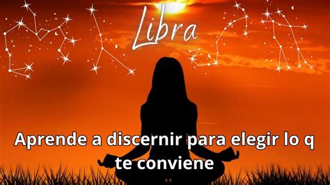 Libra Aprende A Discernir Para Elegir Lo Q Te Conviene Youtube