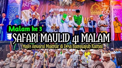 Safari Maulid 41 Malam Malam Ke 3 Di Desa Banyuajuh Kamal YouTube