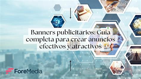 Banners Publicitarios Gu A Completa Para Crear Anuncios Efectivos Y