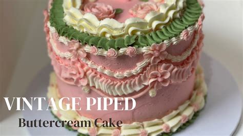 Vintage Inspired Piped Buttercream Cake Youtube