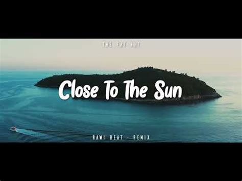 DJ SLOW REMIX Rawi Beat Close To The Sun Slow Remix YouTube