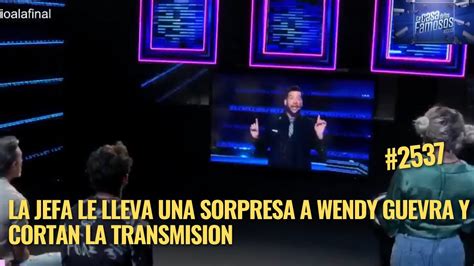 La Jefa Le Lleva Una Sorpresa A Wendy Guevra Y Cortan La Transmision En Lcdlf Mexico En Vivo