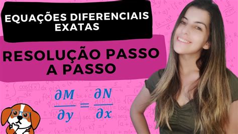 EquaÇÕes Diferenciais Exatas Teoria Exercícios Resolvidos Passo A