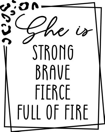 she is srtong brave fierce full of fire, motivational bible verse ...