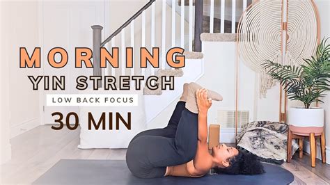 🌅😌30 Minute Morning Yin Yoga For Low Back Stiffness Release Tension