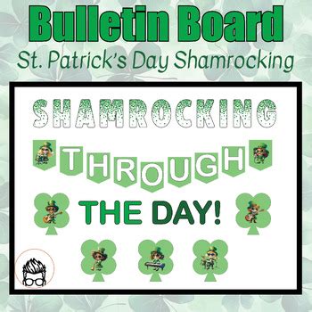 Shamrocking Bulletin Board St Patrick S Day Bulletin Board And Door