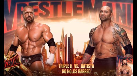 Wwe K Triple H Vs Batista Wrestlemania Youtube