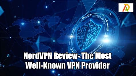 Nordvpn Review The Most Well Known Vpn Provider Adrosi