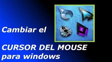 Cambiar El CURSOR DEL MOUSE Para Windows YouTube