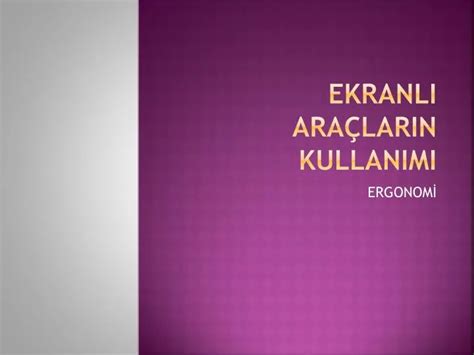 PPT EKRANLI ARAÇLARIN KULLANIMI PowerPoint Presentation free