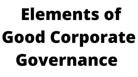 Elements Of Good Corporate Governance YouTube