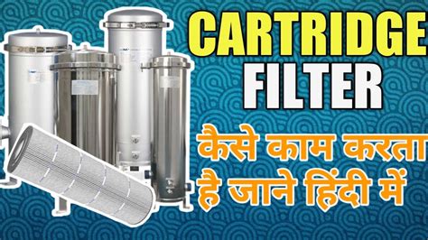 What Is Cartridge Filterstypes Of Cartridge Filters Working Of Cartridge Filter In Water