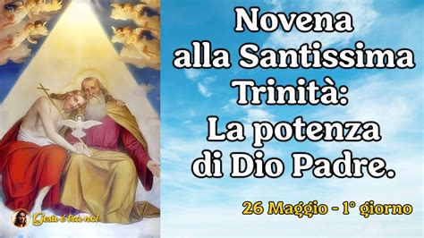 Novena Alla Santissima Trinit La Potenza Di Dio Padre Maggio