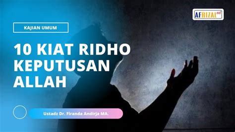 10 Kiat Ridho Dengan Keputusan Allah Ustadz Firanda Andirja YouTube