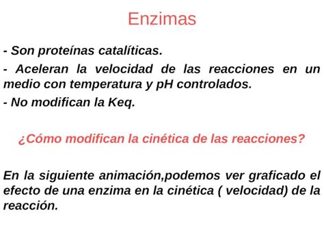 PPT Enzimas Son proteínas catalíticas Aceleran la velocidad de