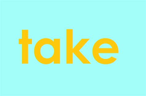 Collocations with the verb ‘take’ | English Language Blog