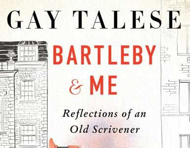 Bartleby Me By Gay Talese History Nerds United Blog Site