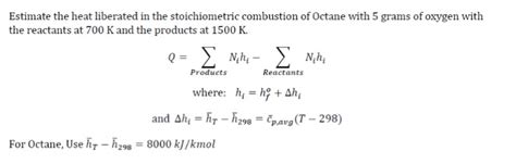 Solved Estimate The Heat Liberated In The Stoichiometric Chegg