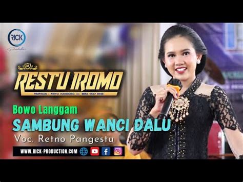 Bowo Langgam Sambung Wanci Dalu Voc Retno Pangestu Cs Restu Iromo Youtube