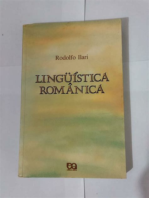 Lingu Stica Rom Ntica Rodolfo Ilari Seboterapia Livros