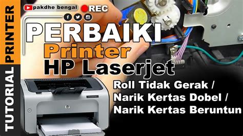 Perbaiki Printer Hp Laserjet Narik Kertas Beruntun Dobel Dan Macet Printer Hp Laserjet Narik