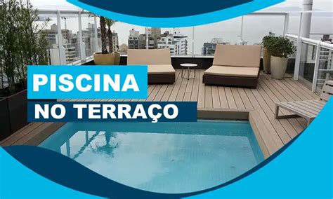 Piscina no Terraço é Perigoso Dicas para Construir