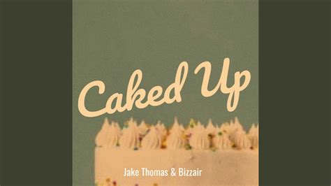 Caked Up Youtube