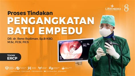 Pengangkatan Batu Empedu Tanpa Operasi Menggunakan Metode Ercp Youtube