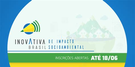 Inovativa Brasil Seleciona Startups De Impacto Socioambiental Para