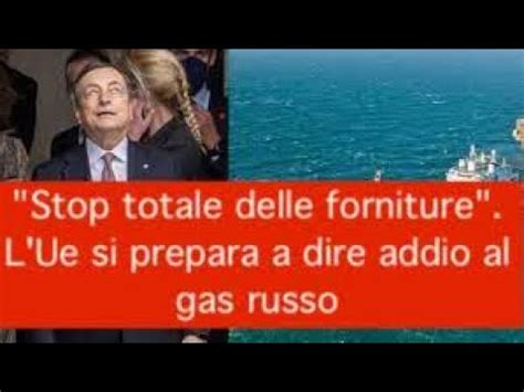 Stop Totale Delle Forniture L Ue Si Prepara A Dire Addio Al Gas