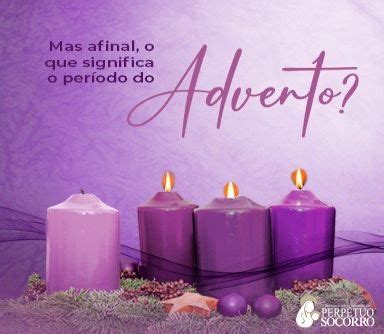 Mas afinal o que significa o período do Advento Paróquia Nossa