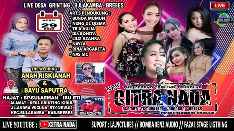 Citra Nada Live Desa Grinting Kidul Bulakamba Brebes Siang