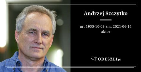 Andrzej Szczytko Miejsca Pamięci Odeszli pl