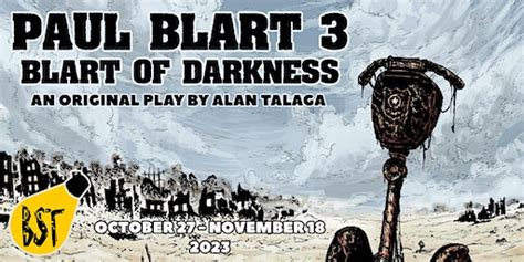 Paul Blart 3: Blart Of Darkness - An original play by Alan Talaga | Broom Street Theater ...