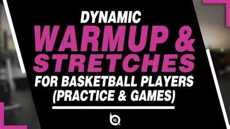 Dynamic Warmup And Stretches For Basketball Players Practice And Games