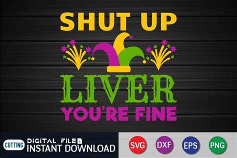 Shut Up Liver Youre Fine Svg By Funnysvgcrafts Thehungryjpeg