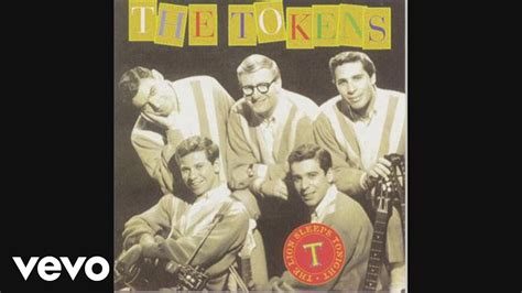 The Lion Sleeps Tonight - The Tokens: Song Lyrics, Music Videos & Concerts