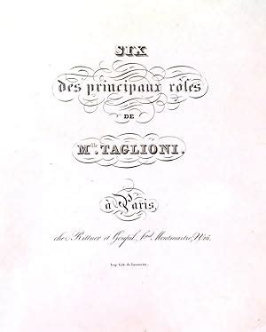 SIX DES PRINCIPAUX RÔLES DE MELLE TAGLIONI Rare collection of six