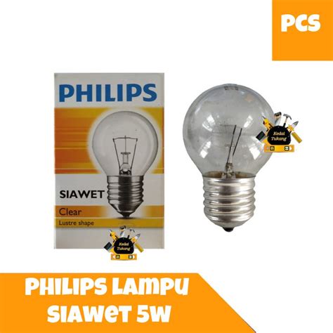 Jual Kedai Tukang Philips Lampu Siawet Clear Watt Lampu Pijar