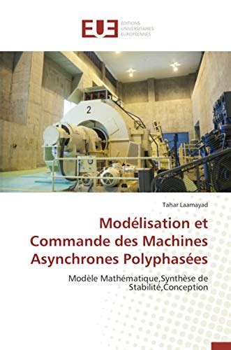 Mod Lisation Et Commande Des Machines Asynchrones Polyphas Es Omn Univ